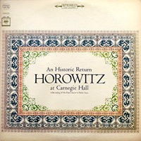 Columbia Masterworks : Horowitz - Carnegie Hall Historic Return
